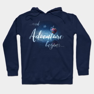 ...and so the Adventure begins... Hoodie